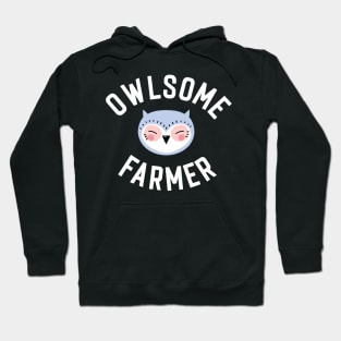 Owlsome Farmer Pun - Funny Gift Idea Hoodie